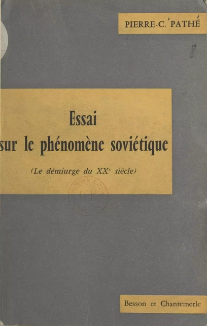 Essai sur le phénomène soviétique - Pierre-C. Pathé - FeniXX réédition numérique