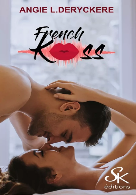 French Kiss - Angie L. Deryckère - Éditions Sharon Kena