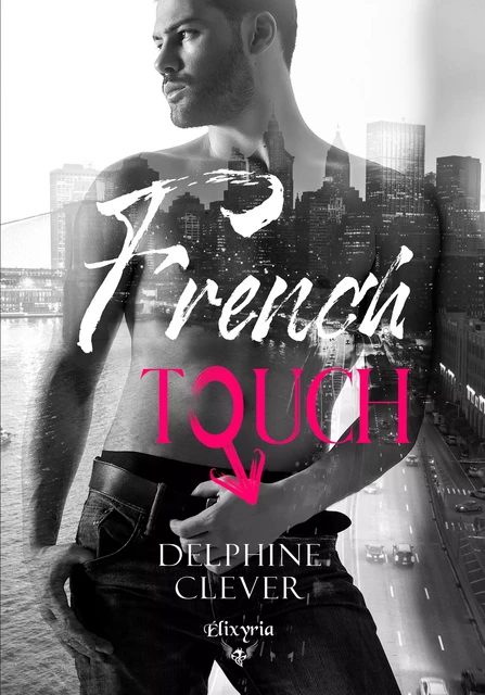 French touch - Delphine Clever - Editions Elixyria