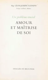 Un problème crucial : amour et maîtrise de soi