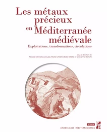 Les métaux précieux en Méditerranée médiévale