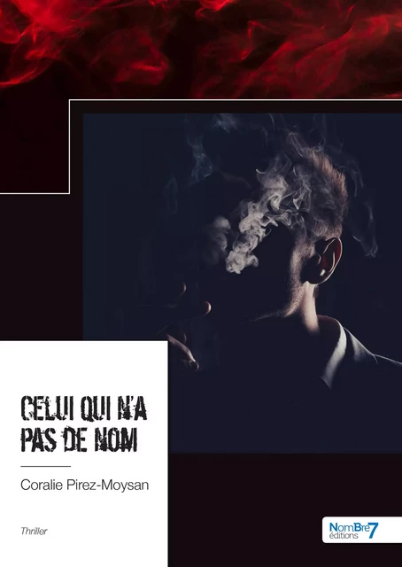 Celui qui n'a pas de nom - Coralie Moysan - Nombre7 Editions