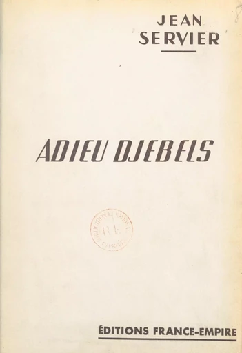 Adieu djebels - Jean Servier - FeniXX réédition numérique