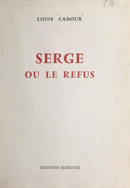 Serge - Louis Cadoux - FeniXX réédition numérique