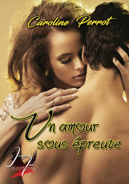 Un amour sous épreuves - Caroline Perrot - Jenn Ink Editions