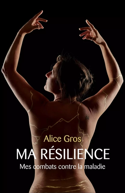 Ma Résilience - Alice Gros - Librinova