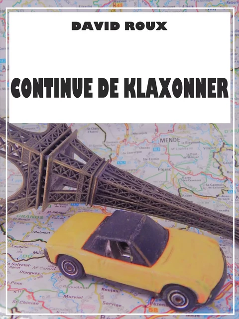 Continue de klaxonner - David Roux - Librinova