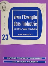 Vivre l'Évangile dans l'industrie