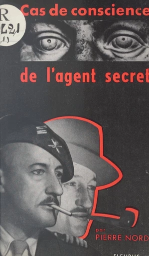 Cas de conscience de l'agent secret - Pierre Nord - FeniXX réédition numérique