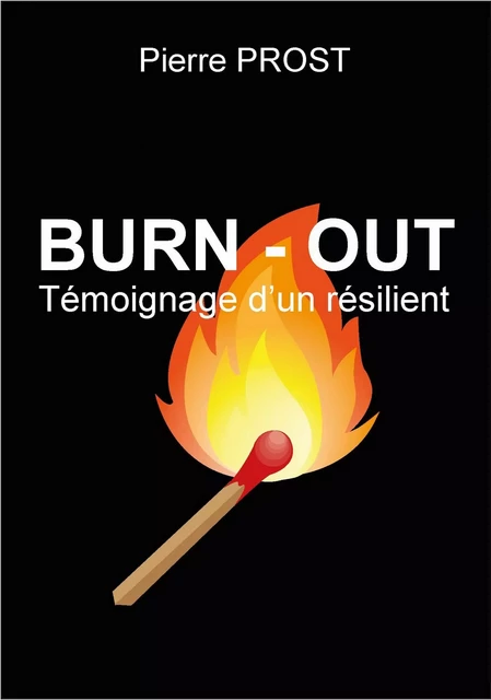 Burn-Out - Pierre Prost - Librinova