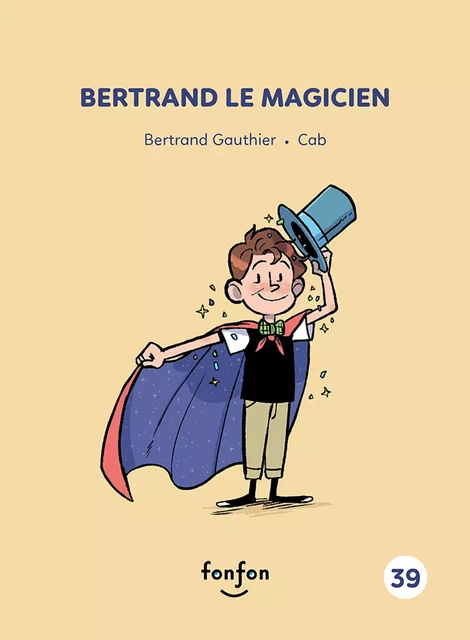 Bertrand le magicien - Bertrand Gauthier - Fonfon