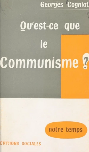 Qu'est-ce que le communisme ? - Georges Cogniot - FeniXX réédition numérique