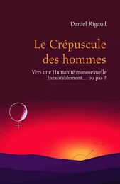 Le Crépuscule des hommes