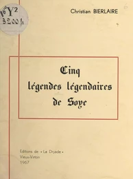 Cinq légendes légendaires de Soye