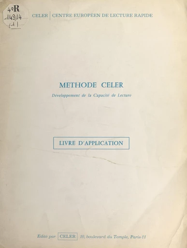 Méthode CELER -  Centre européen de lecture rapide, Claude Philippe - FeniXX réédition numérique