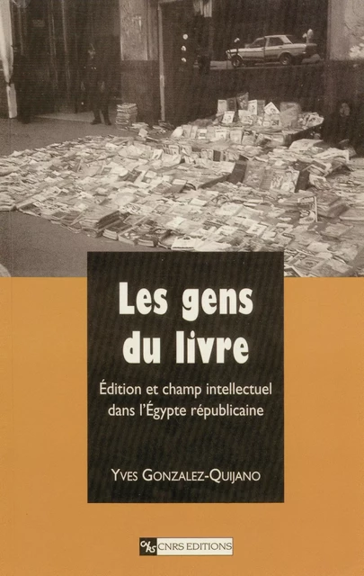 Les gens du livre - Yves Gonzalez-Quijano - CNRS Éditions via OpenEdition