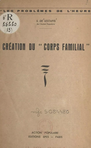 Création du corps familial - Stanislas de Lestapis - FeniXX réédition numérique