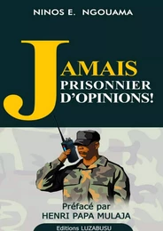 Jamais prisonnier d’opinions