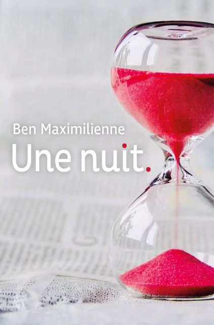 Une nuit. - Ben Maximilienne - Librinova