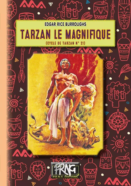 Tarzan le Magnifique (cycle de Tarzan n° 21) - Edgar Rice Burroughs - Editions des Régionalismes