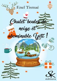 Chalet, boules de neige et abominable Yéti !