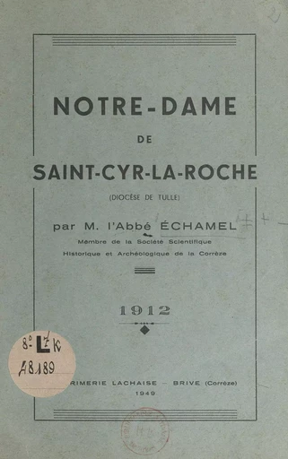 Notre-Dame de Saint-Cyr-La-Roche - Marius Échamel - FeniXX réédition numérique