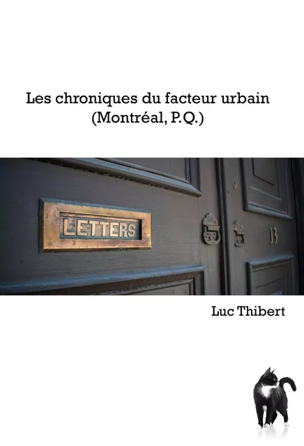 Les Chroniques du facteur urbain - Luc Thibert - Librinova