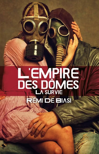 L'empire des dômes - Rémi De Biasi - Librinova