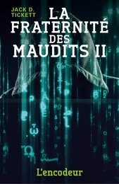 La Fraternité des maudits - II