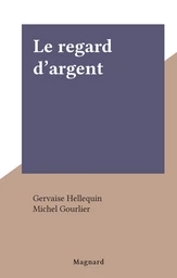 Le regard d'argent