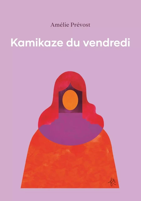 Kamikaze du vendredi - Amélie Prévost - Planète rebelle