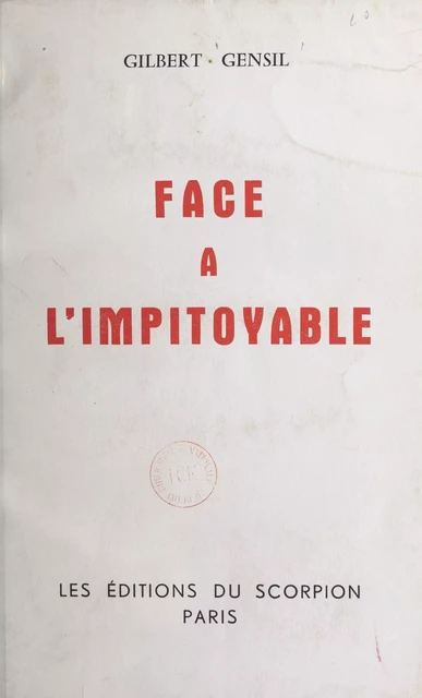 Face à l'impitoyable - Gilbert Gensil - FeniXX réédition numérique