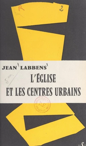 L'église et les centres urbains - Jean Labbens - FeniXX réédition numérique