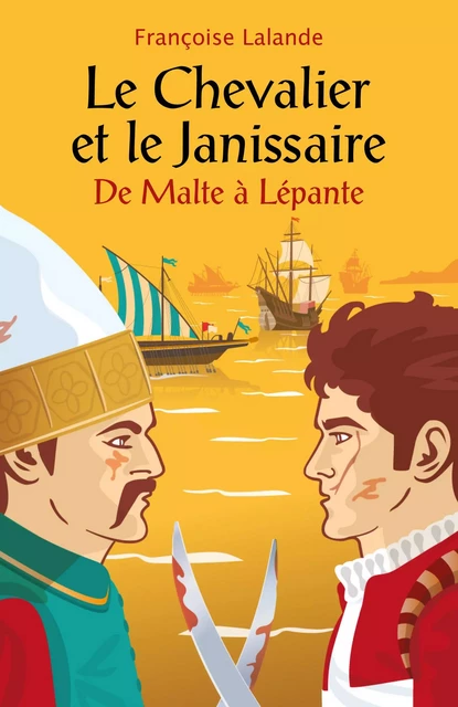 Le Chevalier et le Janissaire - Françoise Lalande - Librinova