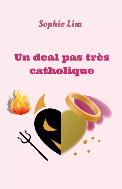 Un deal pas très catholique - Sophie Lim - Librinova