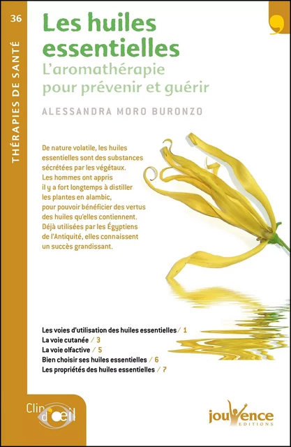 Les huiles essentielles - Alessandra Moro Buronzo - Éditions Jouvence