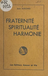 Fraternité, spiritualité, harmonie