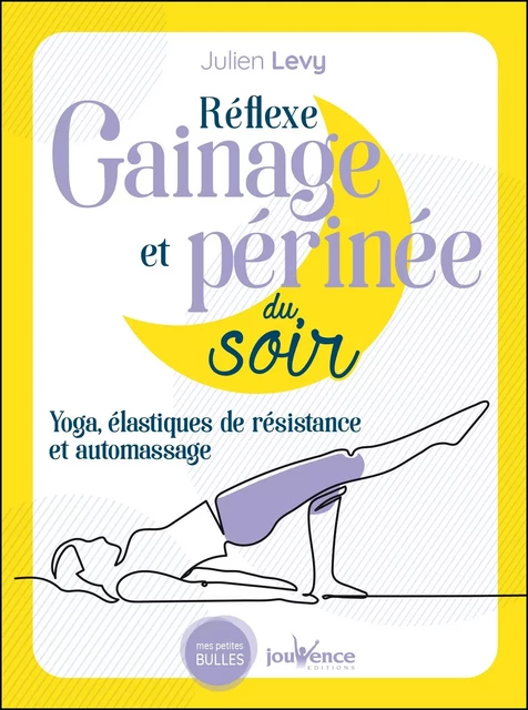 Réflexe gainage et périnée du soir - Julien Levy - Éditions Jouvence