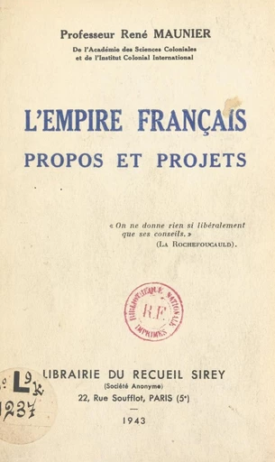 L'empire français : propos et projets - René Maunier - FeniXX réédition numérique