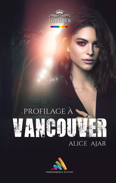 Profilage à Vancouver - Alice Ajar - Homoromance Éditions