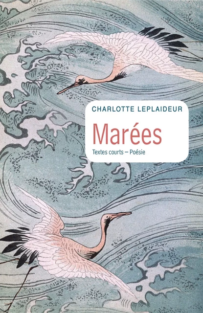 Marées - Charlotte Leplaideur - Librinova