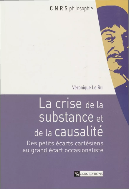 La crise de la substance et de la causalité - Véronique le Ru - CNRS Éditions via OpenEdition