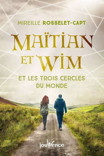 Maïtian et Wim et les trois cercles du monde - Mireille Rosselet-Capt - Éditions Jouvence