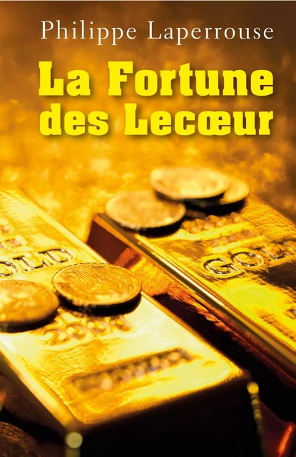 La Fortune des Lecœur - Philippe Laperrouse - Librinova