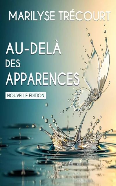 Au-delà des apparences... - Marilyse Trécourt - Librinova