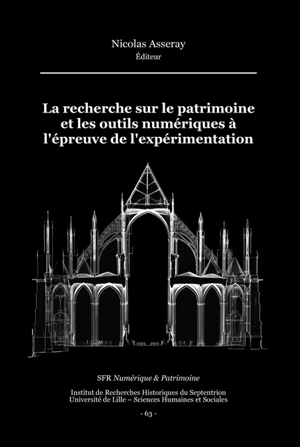 La recherche sur le patrimoine et les outils numériques à l'épreuve de l'expérimentation -  - Publications de l’Institut de recherches historiques du Septentrion