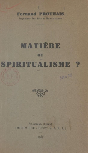 Matière ou spiritualisme ? - Fernand Prothais - FeniXX réédition numérique