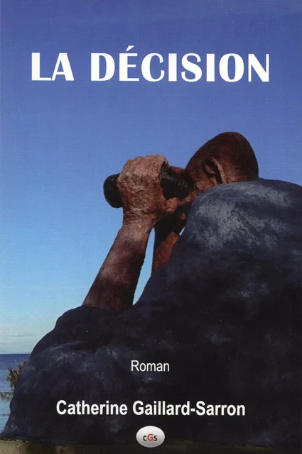 La Décision - Catherine Gaillard-Sarron - Librinova