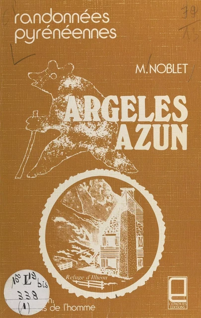 Guide des montagnes d'Argelès et d'Azun - Michel Noblet - FeniXX réédition numérique