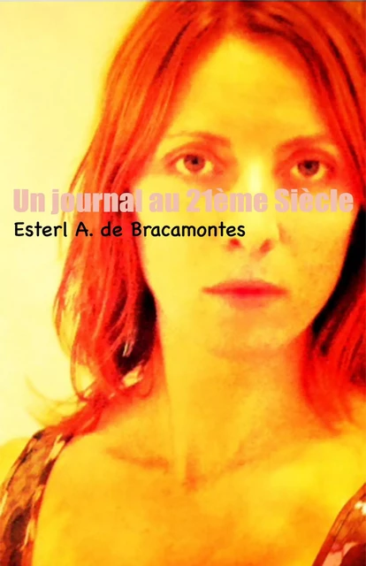 Un Journal  au 21ème siècle - Esterl A. de Bracamontes - Librinova